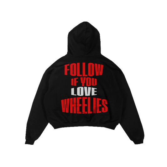 Follow If You Love Wheelies Hoodie