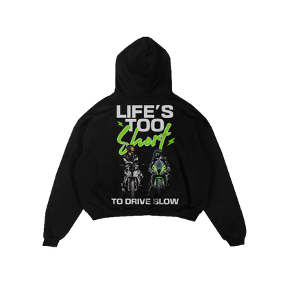 Life's Too Short Hoodie